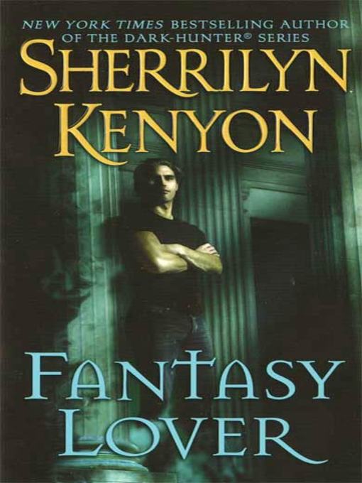 Title details for Fantasy Lover by Sherrilyn Kenyon - Wait list
